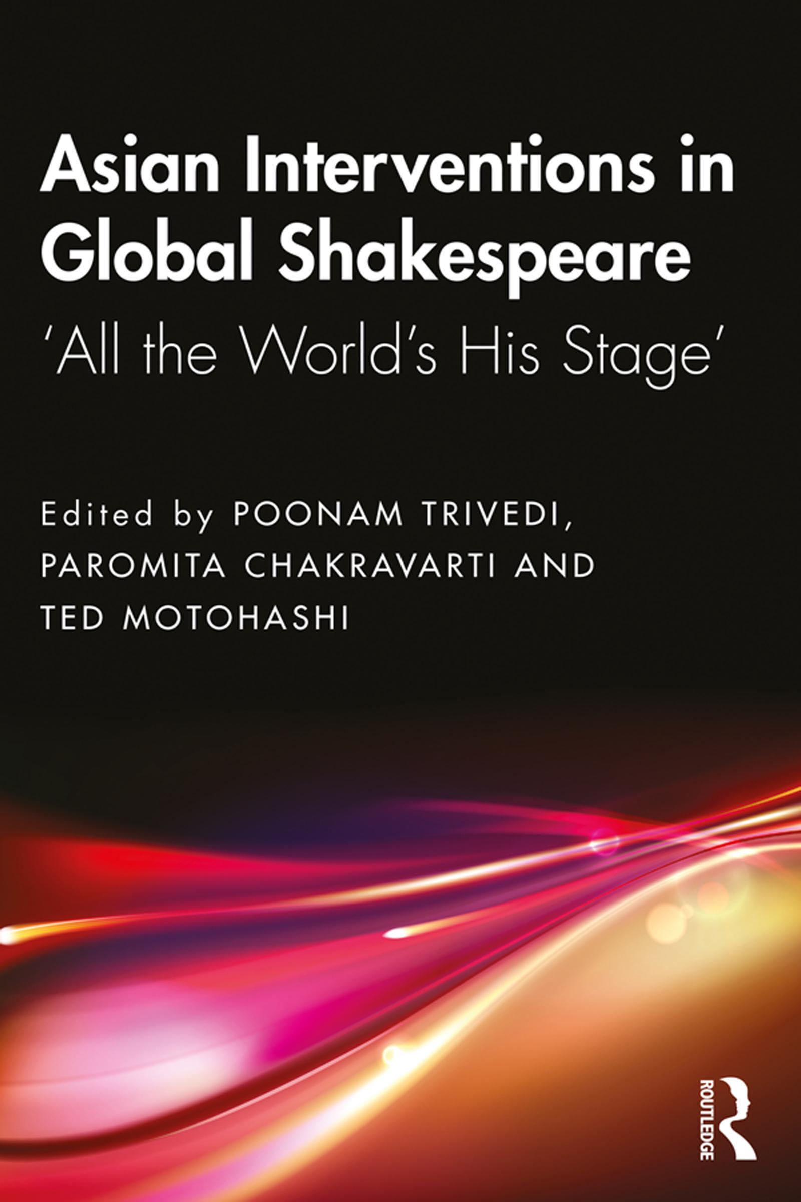 Asian Interventions in Global Shakespeare