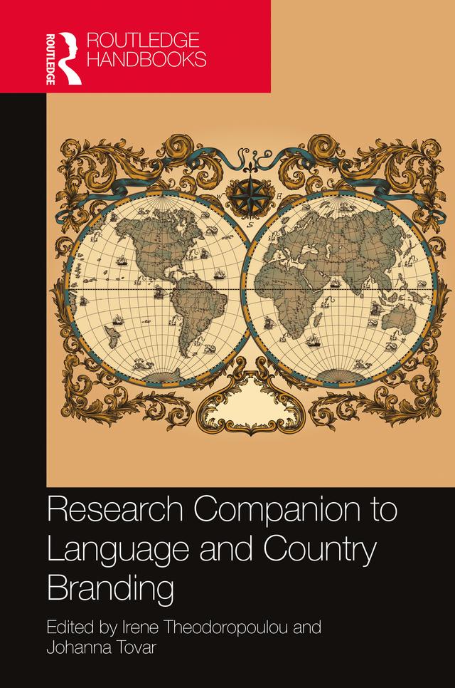 Research Companion to Language and Country Branding by Irene Theodoropoulou, Johanna Tovar