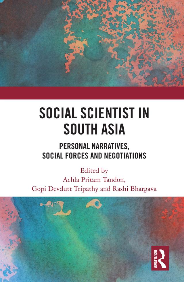 Social Scientist in South Asia by Achla Pritam Tandon, Gopi Devdutt Tripathy, Rashi Bhargava