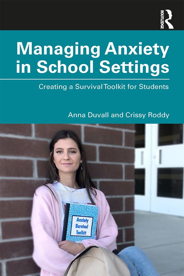 Managing Anxiety in School Settings by Anna Duvall, Crissy Roddy