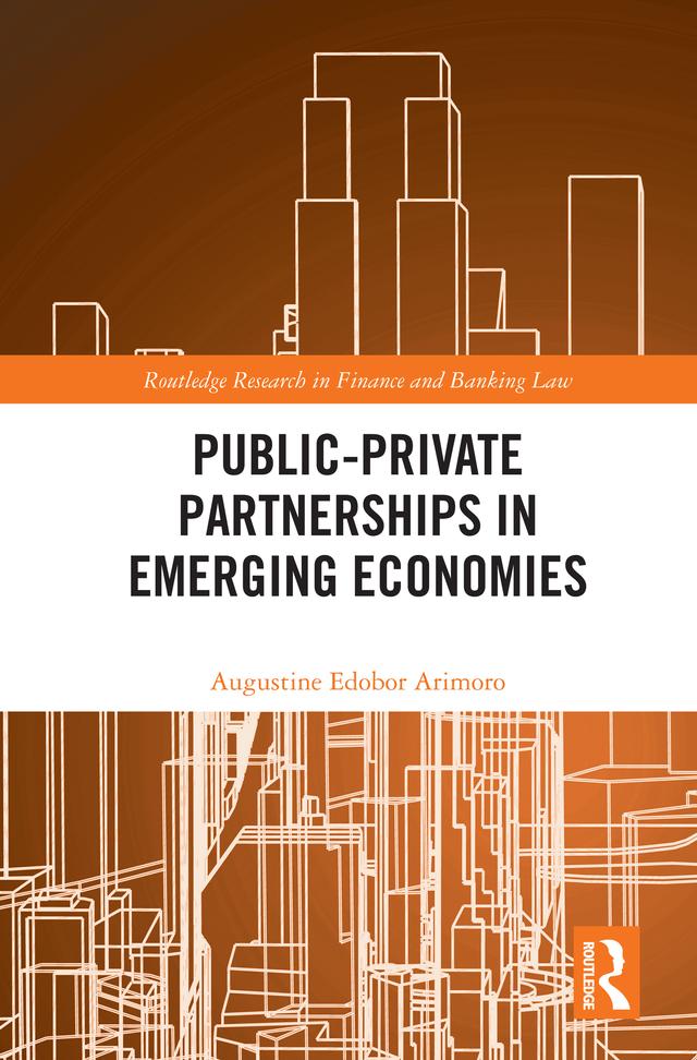 Public-Private Partnerships in Emerging Economies by Augustine Edobor Arimoro