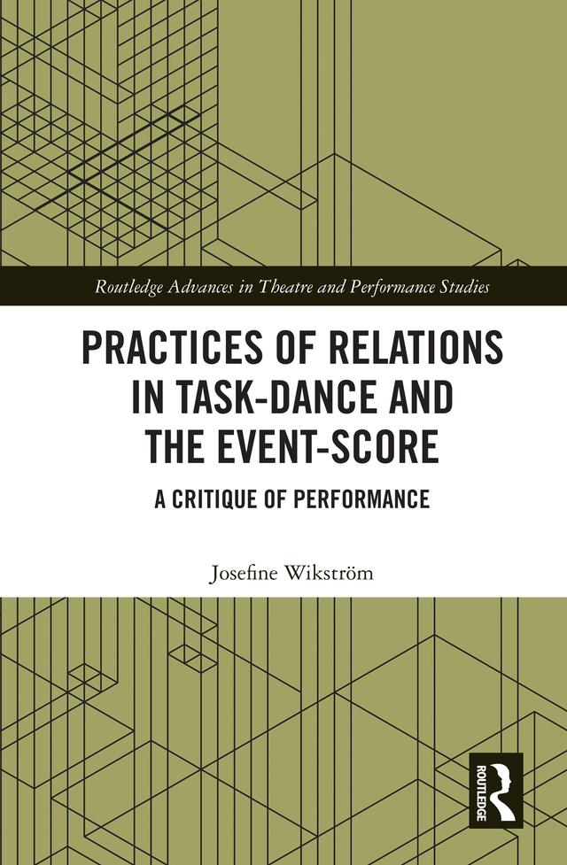 Practices of Relations in Task-Dance and the Event-Score by Josefine Wikström