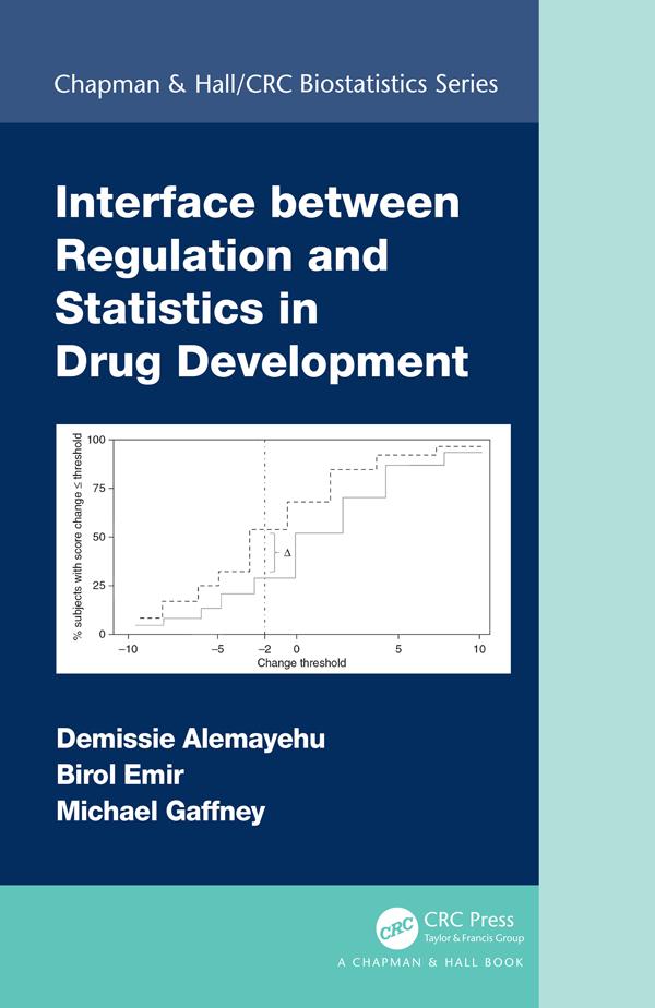 Interface between Regulation and Statistics in Drug Development by Birol Emir, Demissie Alemayehu, Michael Gaffney