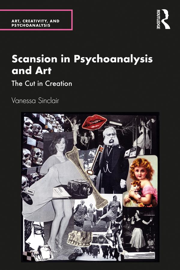 Scansion in Psychoanalysis and Art by Vanessa Sinclair