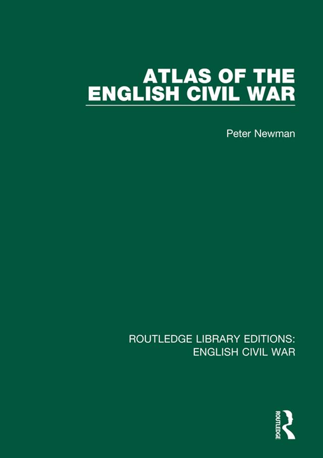 Atlas of the English Civil War by Peter Newman