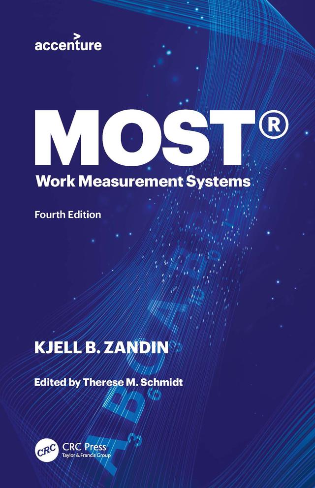 MOST® Work Measurement Systems by Kjell B. Zandin, Therese M. Schmidt