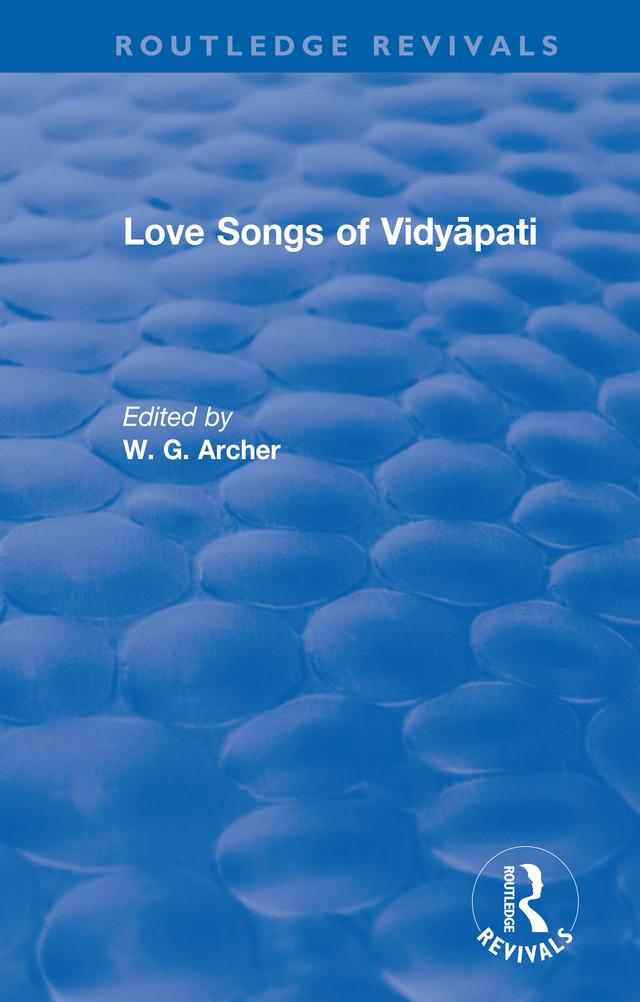 Love Songs of Vidyāpati by W.G. Archer
