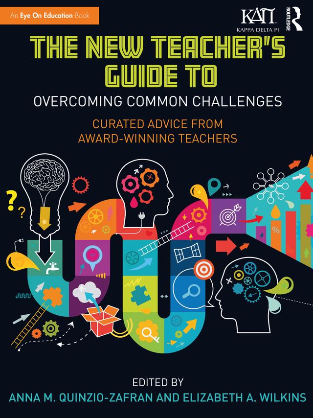 The New Teacher's Guide to Overcoming Common Challenges by Anna M. Quinzio-Zafran, Elizabeth A. Wilkins