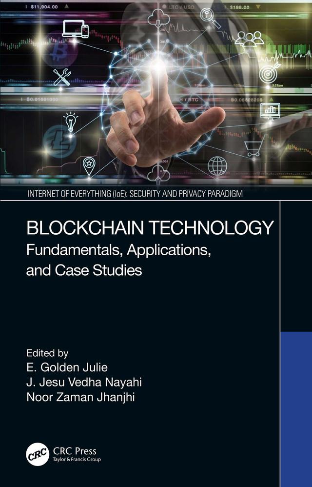 Blockchain Technology by E. Golden Julie, J. Jesu Vedha Nayahi, Noor Zaman Jhanjhi