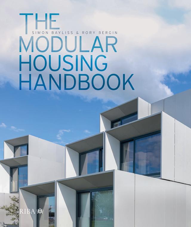 The Modular Housing Handbook by Rory Bergin, Simon Bayliss