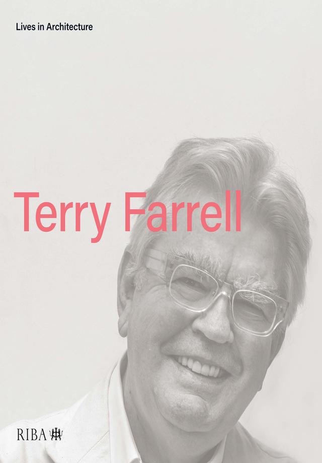 Lives in Architecture by Terry Farrell