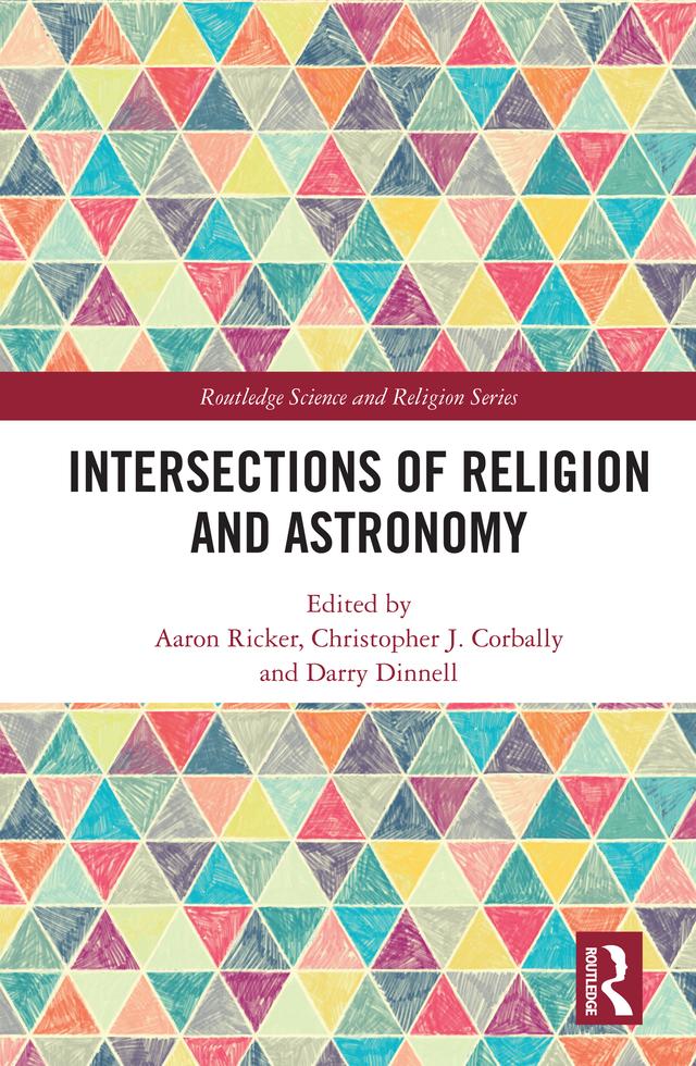 Intersections of Religion and Astronomy by Aaron Ricker, Chris Corbally, Darry Dinell