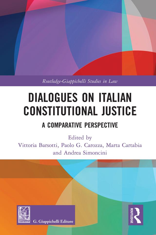 Dialogues on Italian Constitutional Justice by Andrea Simoncini, Marta Cartabia, Paolo Carozza, Vittoria Barsotti