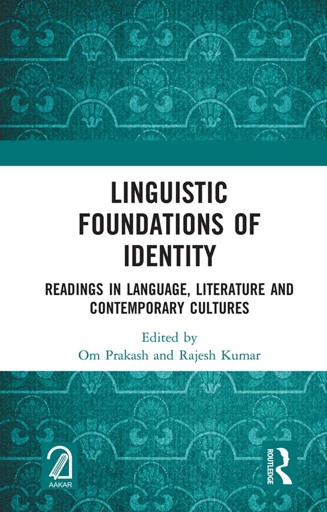 Linguistic Foundations of Identity by Om Prakash, Rajesh Kumar