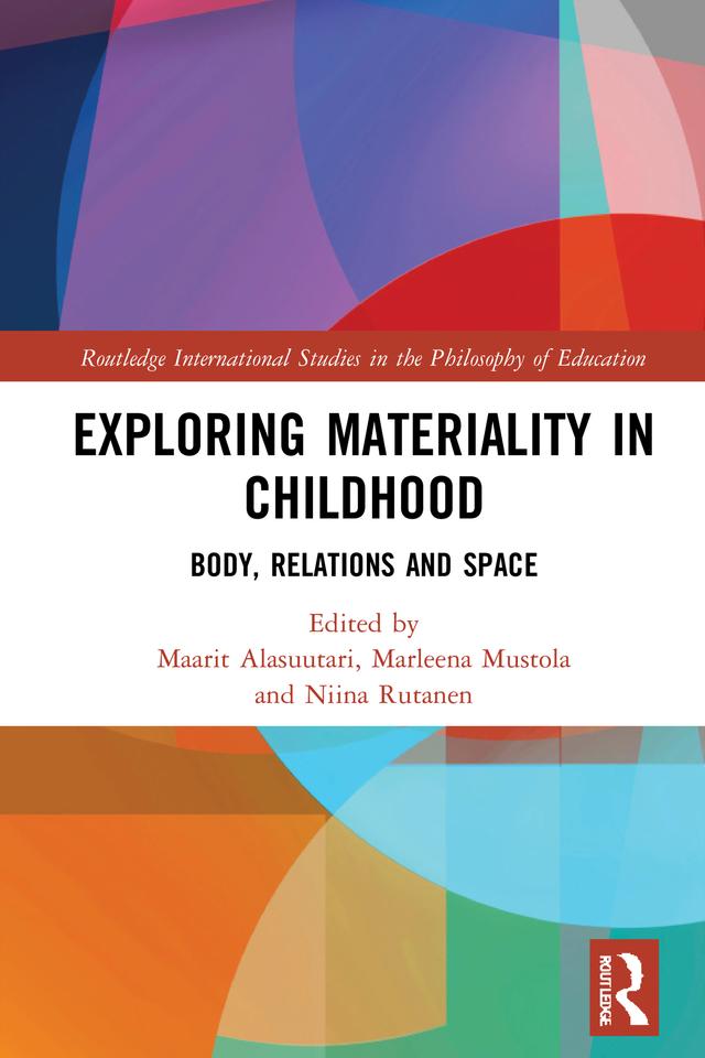 Exploring Materiality in Childhood by Maarit Alasuutari, Marleena Mustola, Niina Rutanen