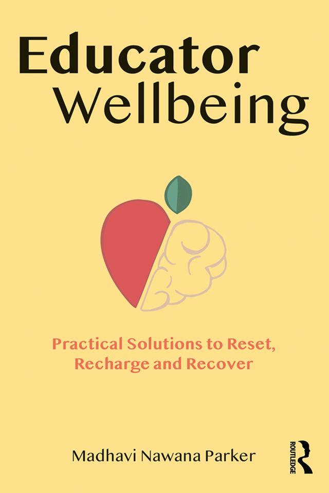 Educator Wellbeing by Madhavi Nawana Parker