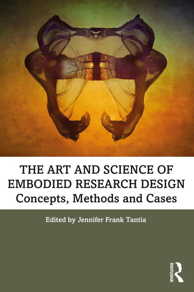 The Art and Science of Embodied Research Design by Jennifer Frank Tantia