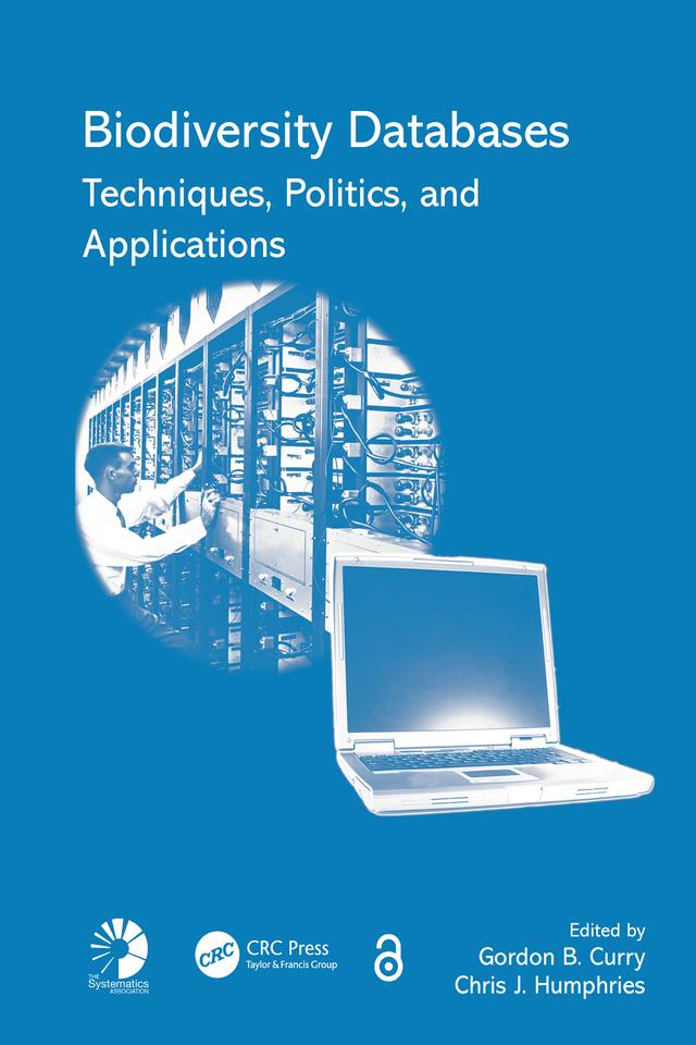 Biodiversity Databases by Chris J. Humphries, Gordon B. Curry