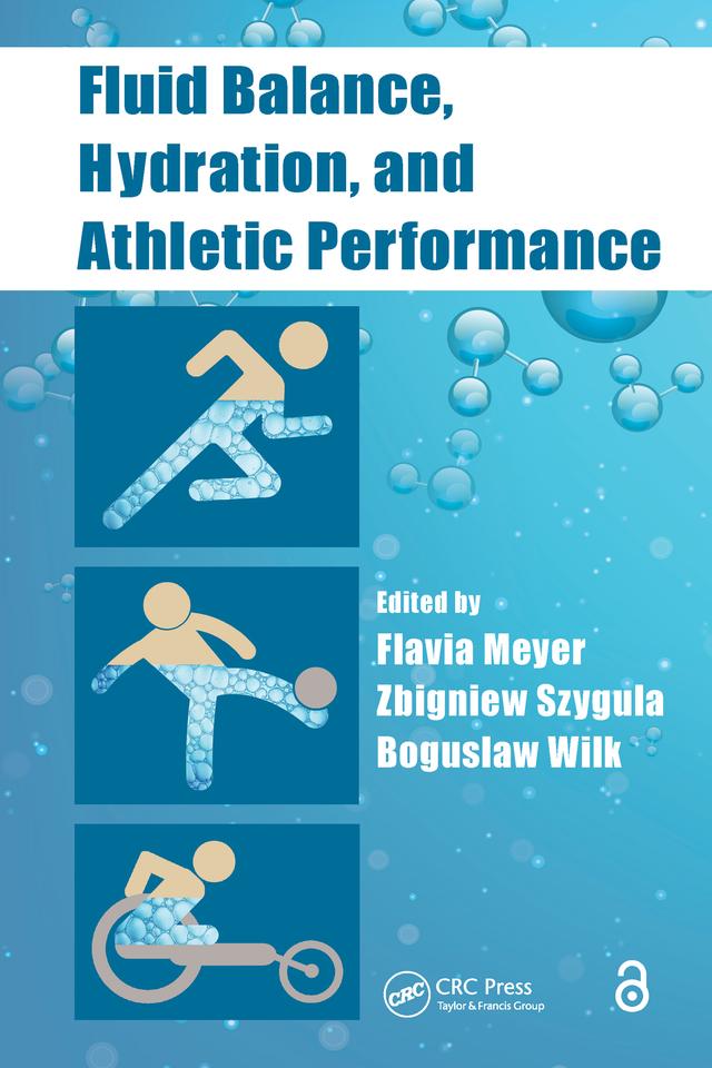 Fluid Balance, Hydration, and Athletic Performance by Boguslaw Wilk, Flavia Meyer, Zbigniew Szygula