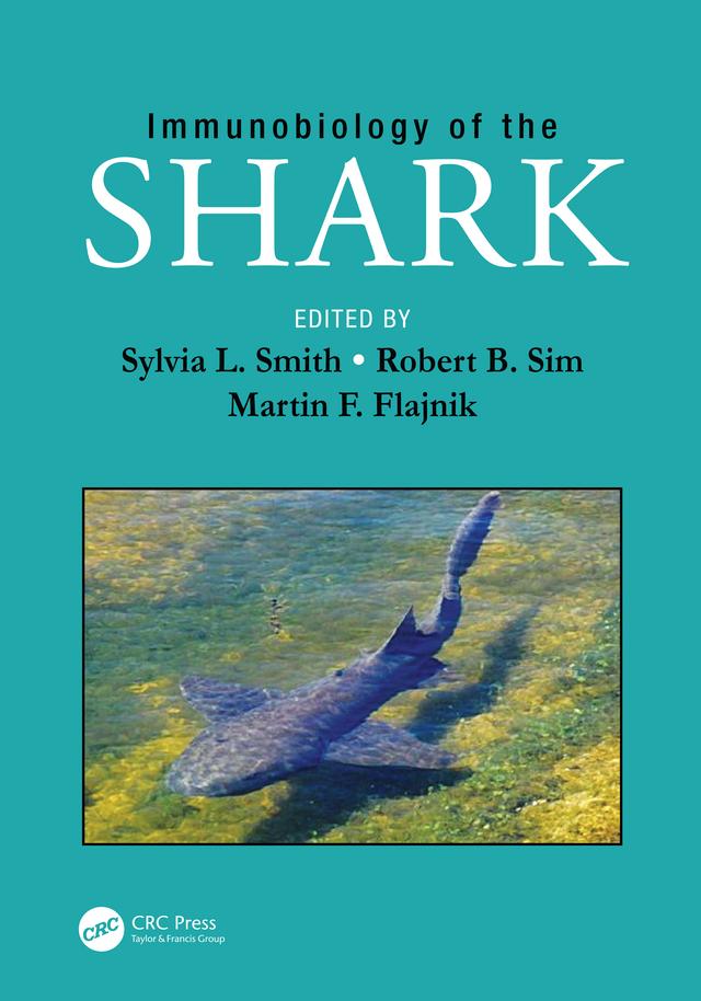 Immunobiology of the Shark by Martin F. Flajnik, Robert B. Sim, Sylvia L. Smith