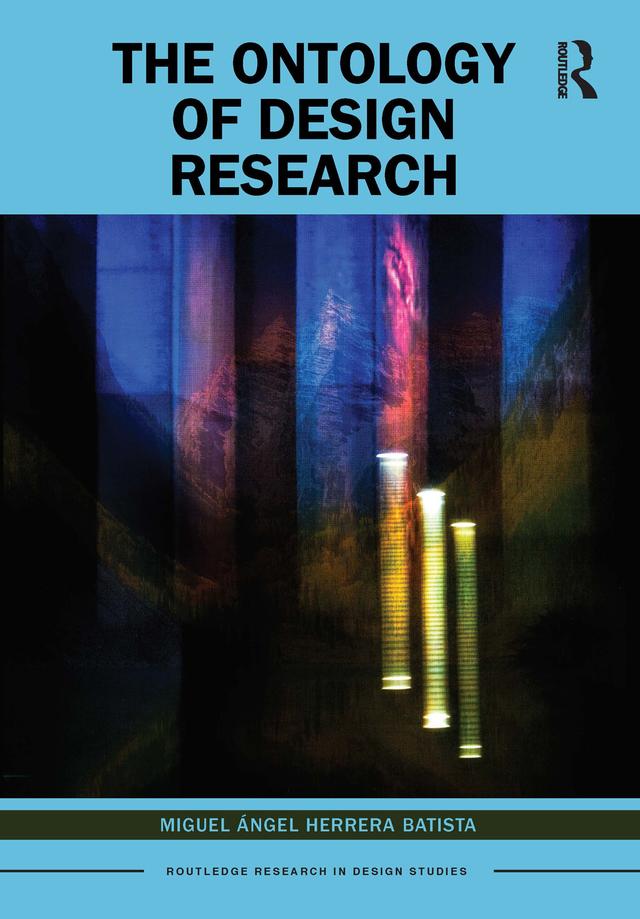 The Ontology of Design Research by Miguel Ángel Herrera Batista