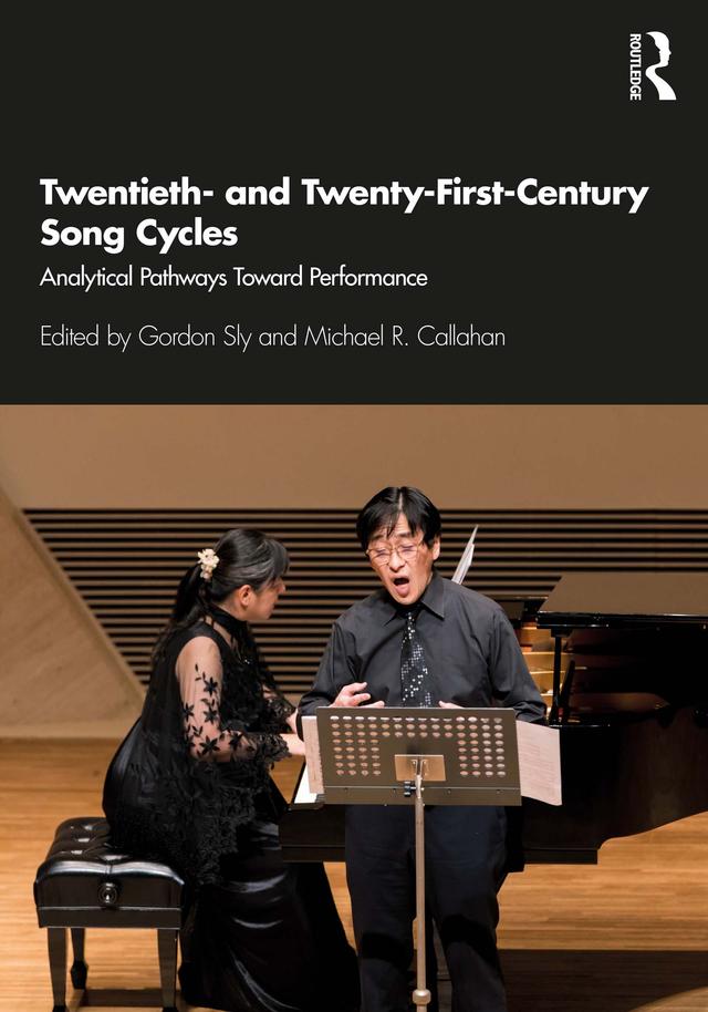 Twentieth- and Twenty-First-Century Song Cycles by Gordon Sly, Michael R. Callahan