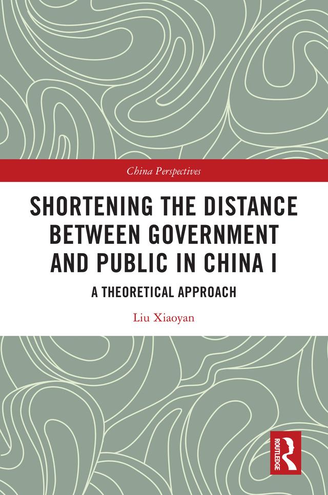 Shortening the Distance between Government and Public in China I by Liu Xiaoyan