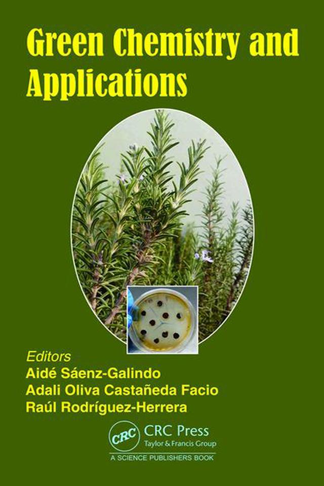 Green Chemistry and Applications by Adali Facio, Aide Sáenz-Galindo, Raul Rodriguez-Herrera