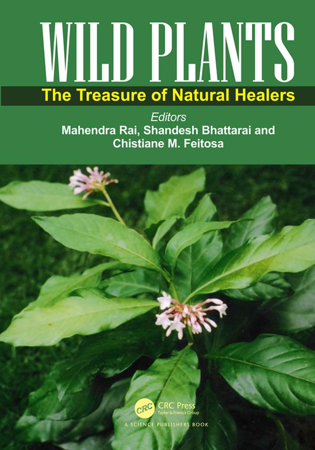 Wild Plants by Chistiane M. Feitosa, Mahendra Rai, Shandesh Bhattarai