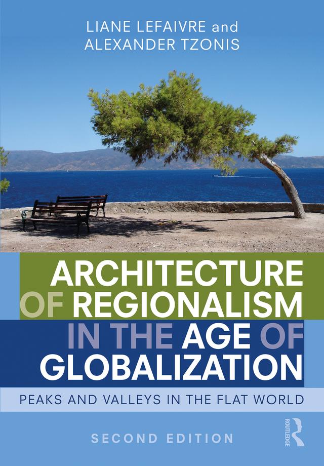 Architecture of Regionalism in the Age of Globalization by Alexander Tzonis, Liane Lefaivre