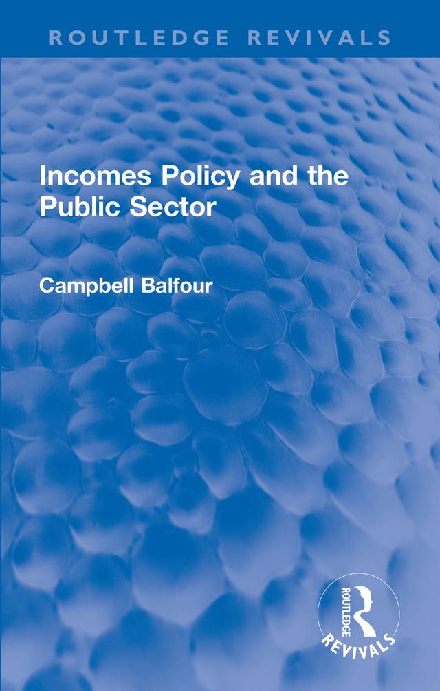 Incomes Policy and the Public Sector by Campbell Balfour