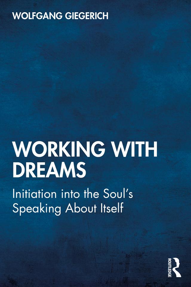 Working With Dreams by Wolfgang Giegerich