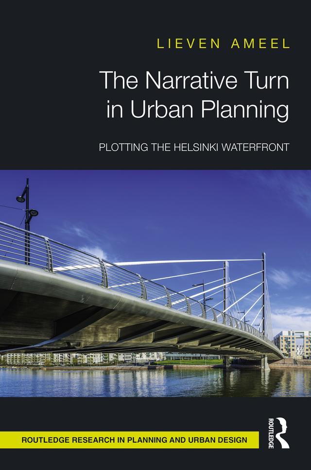 The Narrative Turn in Urban Planning by Lieven Ameel