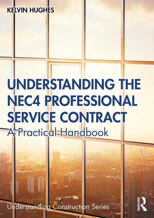 Understanding the NEC4 Professional Service Contract by Kelvin Hughes