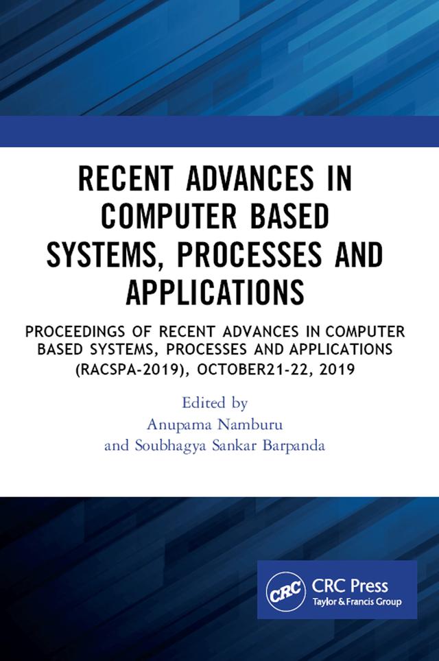 Recent Advances in Computer Based Systems, Processes and Applications by Anupama Namburu, Soubhagya Sankar Barpanda