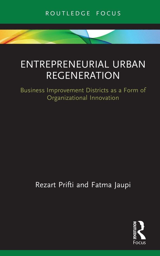 Entrepreneurial Urban Regeneration by Fatma Jaupi, Rezart Prifti