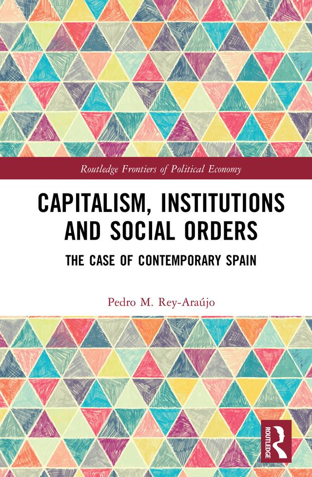 Capitalism, Institutions and Social Orders by Pedro M. Rey-Araújo