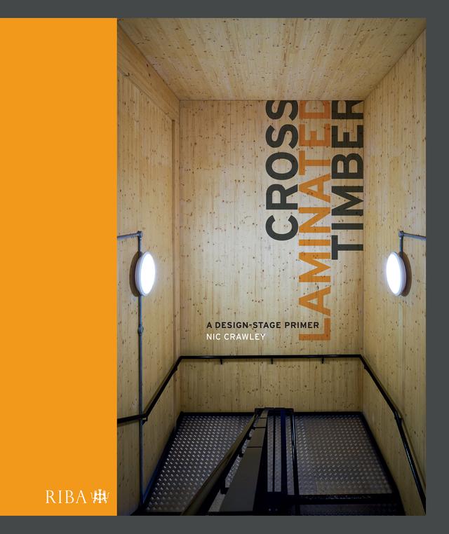 Cross Laminated Timber by Nic Crawley