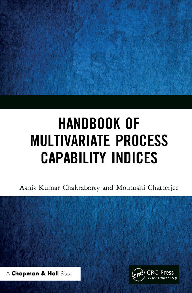 Handbook of Multivariate Process Capability Indices by Ashis Kumar Chakraborty, Moutushi Chatterjee