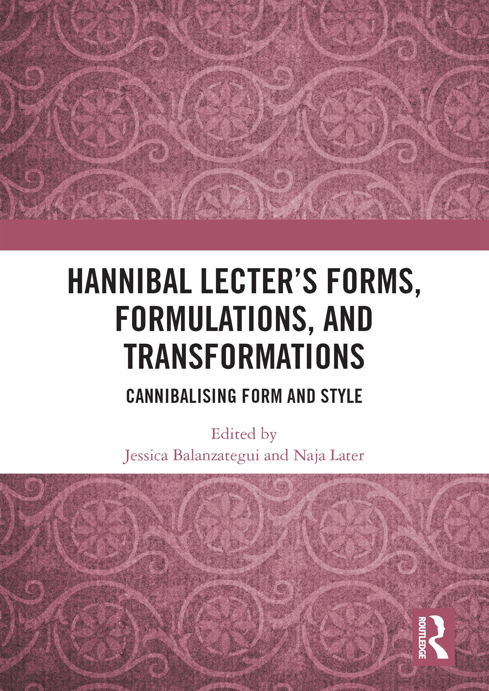 Hannibal Lecter’s Forms, Formulations, and Transformations