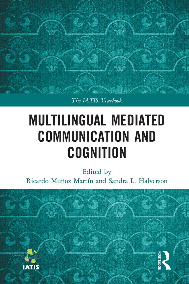Multilingual Mediated Communication and Cognition by Ricardo Muñoz Martín, Sandra L. Halverson