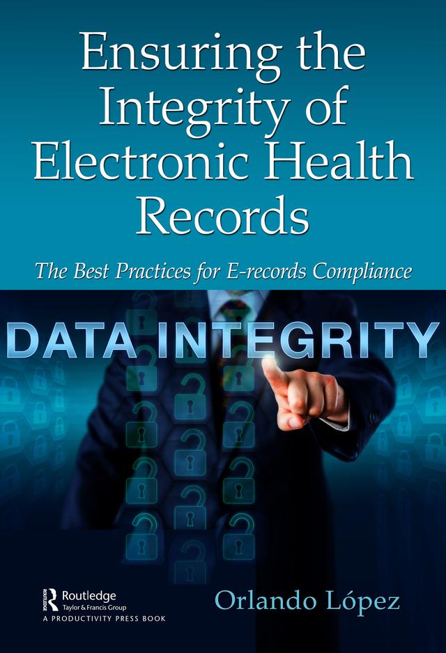Ensuring the Integrity of Electronic Health Records by Orlando López
