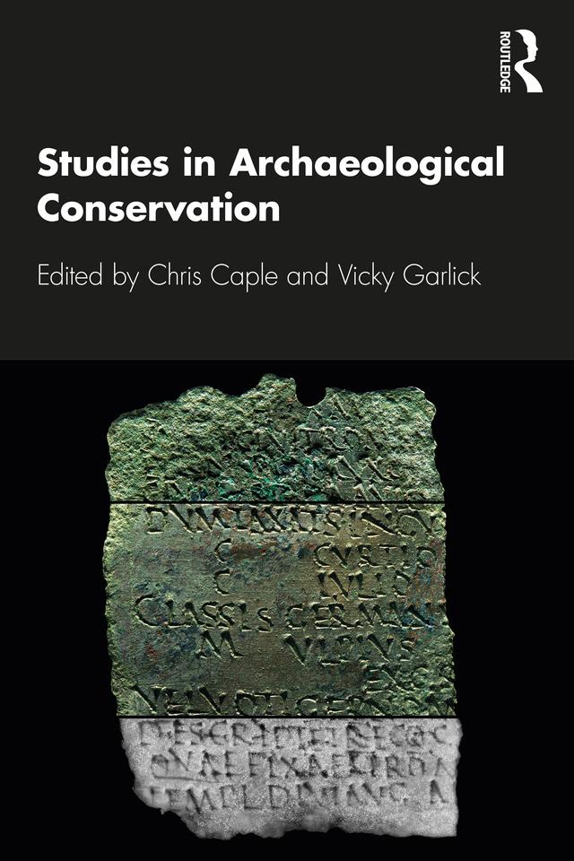 Studies in Archaeological Conservation by Chris Caple, Vicky Garlick