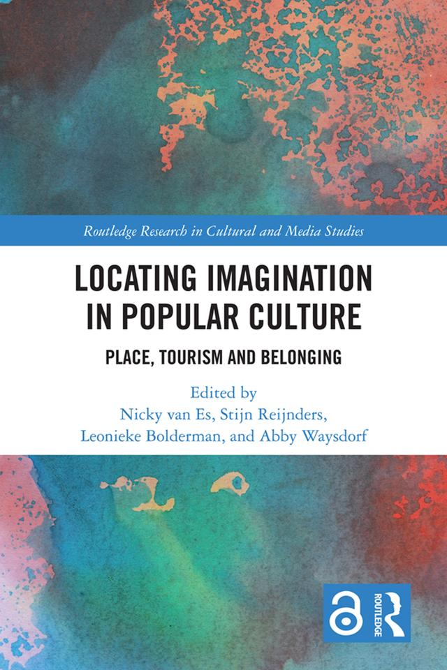 Locating Imagination in Popular Culture by Abby Waysdorf, Leonieke Bolderman, Nicky van Es, Stijn Reijnders