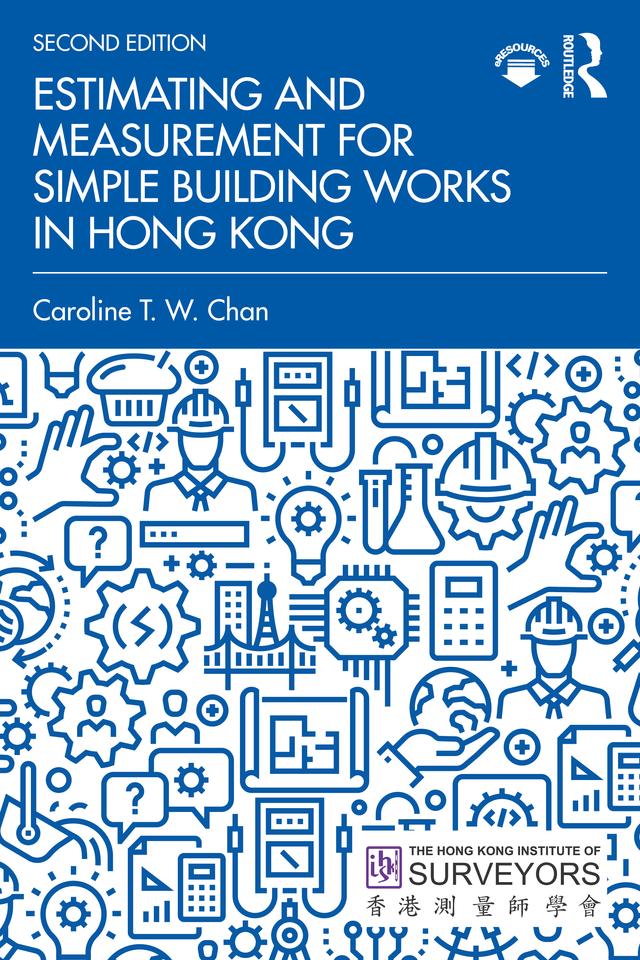 Estimating and Measurement for Simple Building Works in Hong Kong by Caroline T. W. Chan