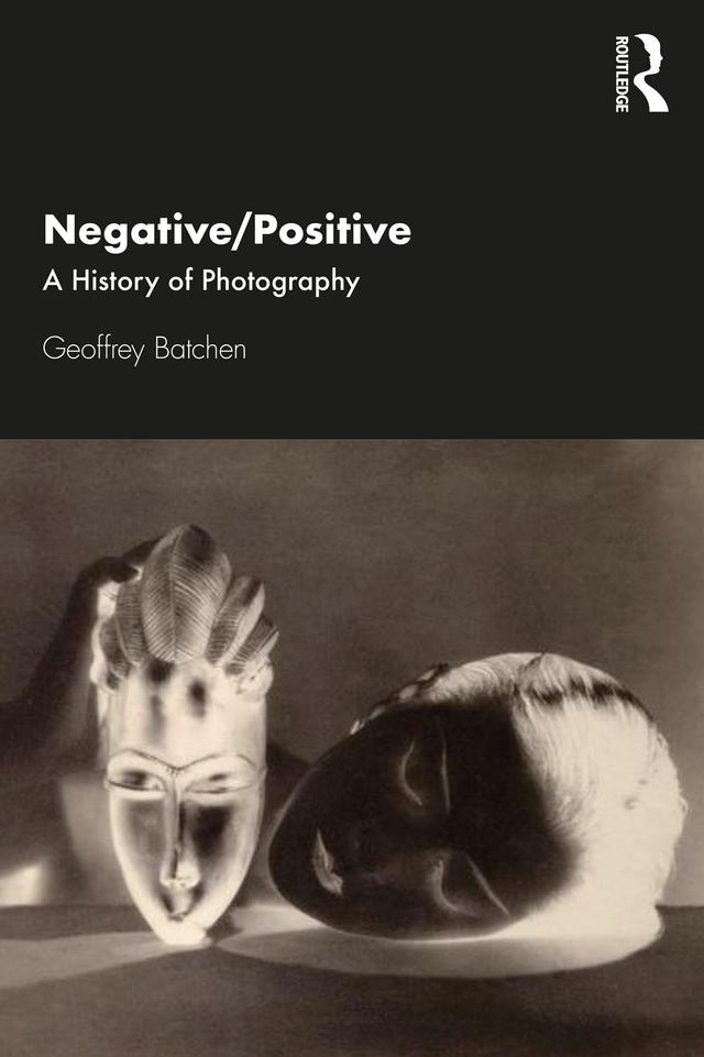 Negative/Positive by Geoffrey Batchen