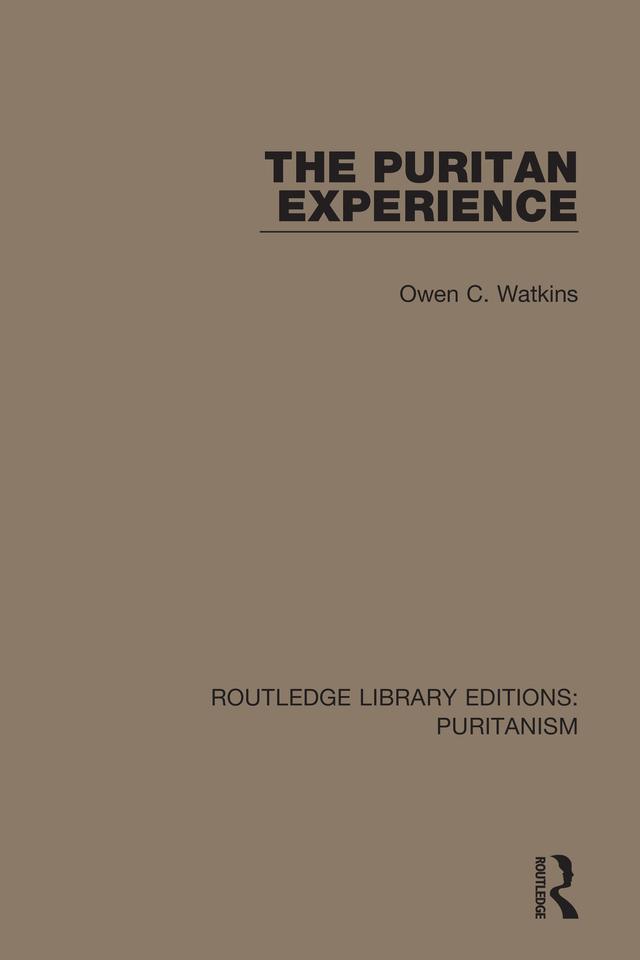 The Puritan Experience by Owen C. Watkins