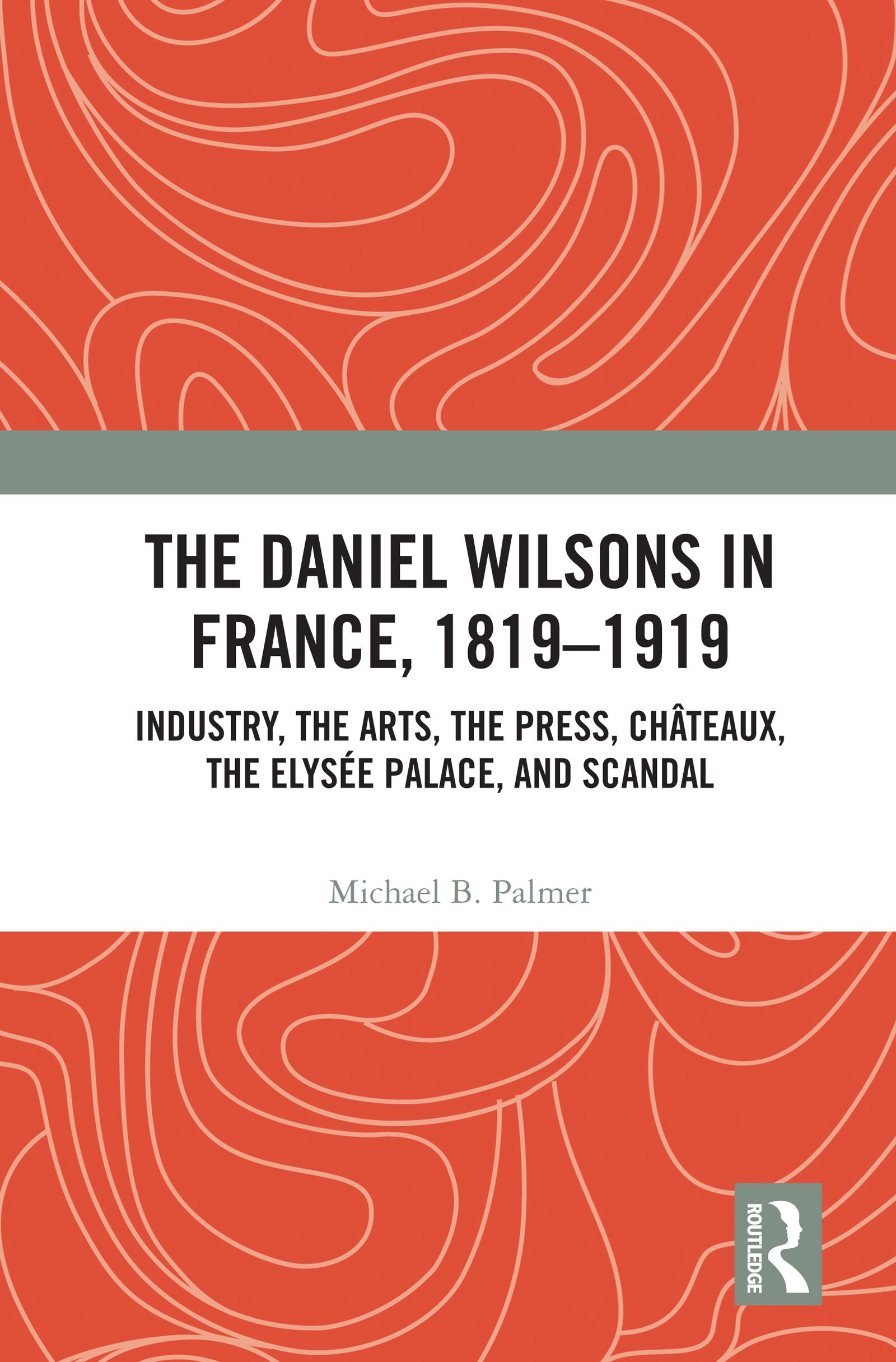 The Daniel Wilsons in France, 1819–1919
