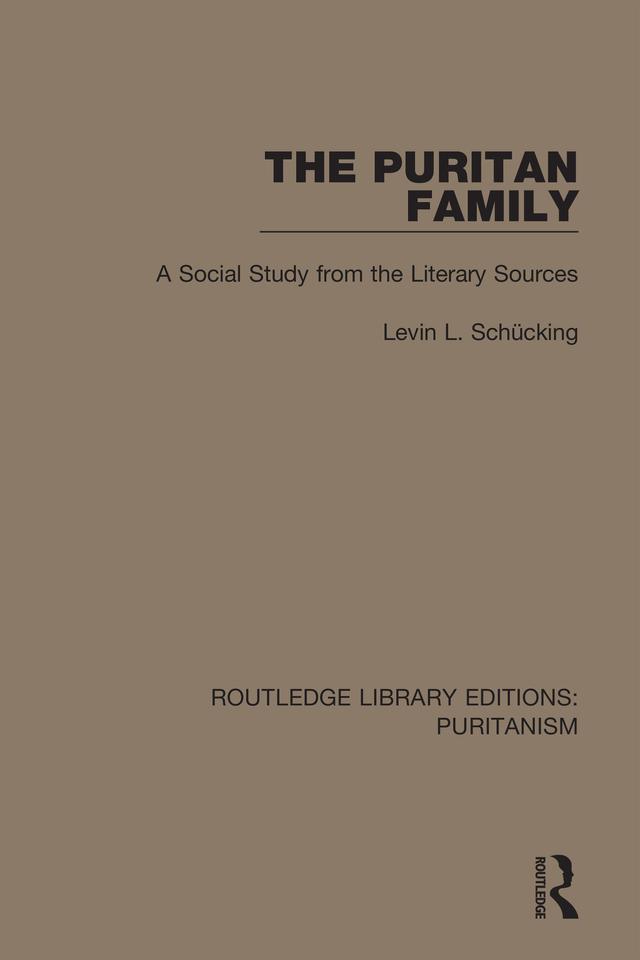 The Puritan Family by Levin L. Schücking