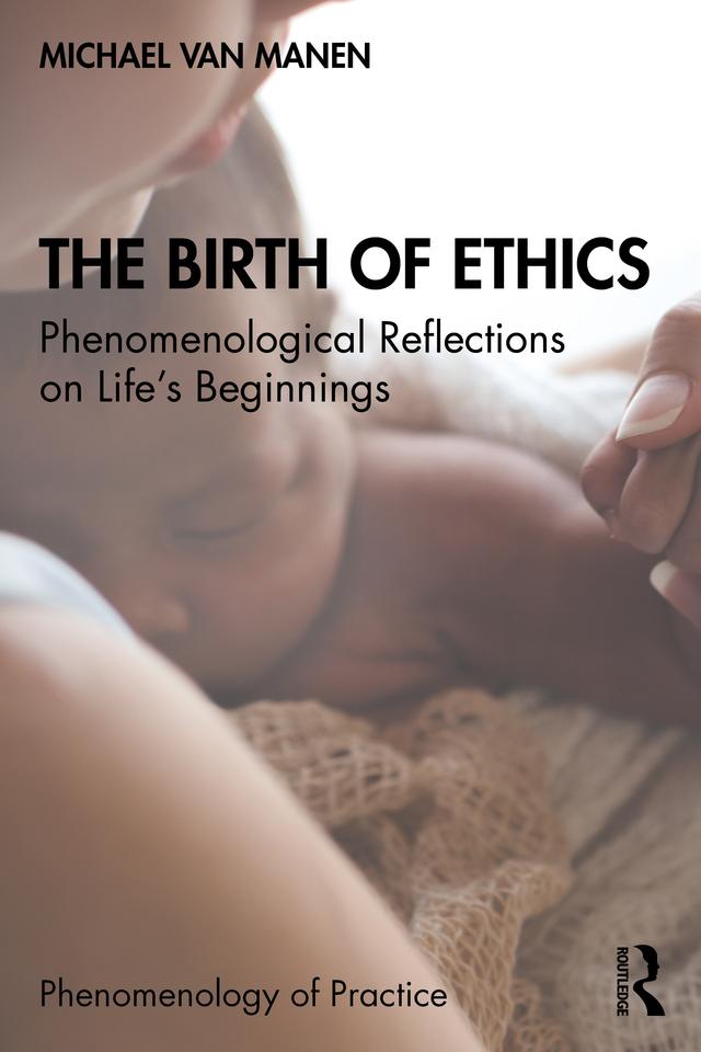 The Birth of Ethics by Michael van Manen